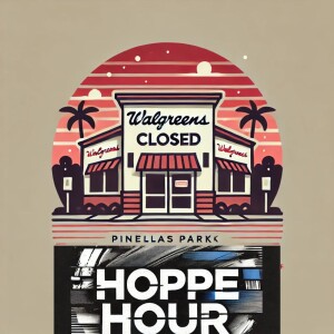 R.I.P. To The Pinellas Park Walgreens! (Hoppe Hour With Ryan Hoppe: 3.21.25)