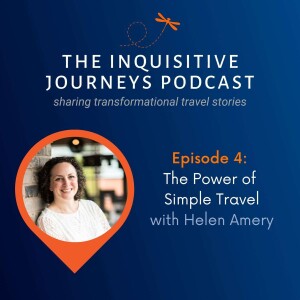 The Power of Simple Travel with Helen Amery