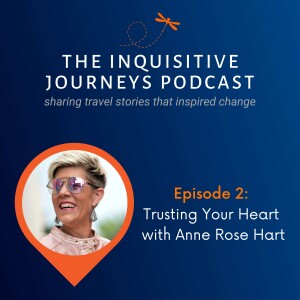 Trusting Your Heart with Anne Rose Hart