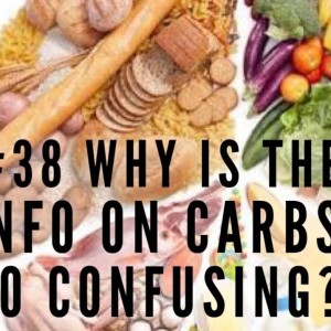 #24 Why is the information on carbs so confusing?