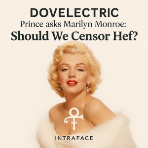 Dovelectric: Prince asks Marilyn Monroe: Should We Censor Hef?