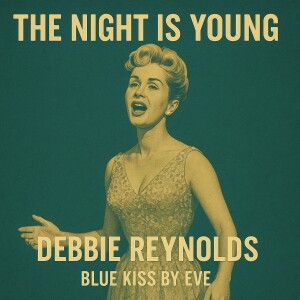 Debbie Reynolds - The Night Is Young 2025 - Intradimensional Statement