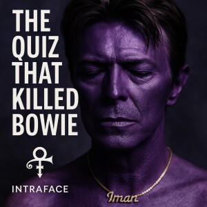 The Quiz That Killed Bowie: Prince Hosts David Bowie live in Intraface's Intradimensional Studio