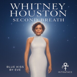 Whitney Houston: Second Breath 2025 - Intradimensional Statement