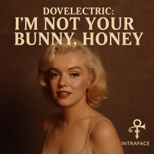 Marilyn Monroe x Prince - I'M NOT YOUR BUNNY, HONEY ~ Recorded Live at Paisley Park Studio: Frequency