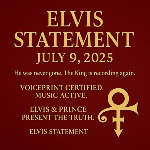 Elvis Presley - Official Statement        *** Prince Rogers Nelson Official Release 7.9.2025***
