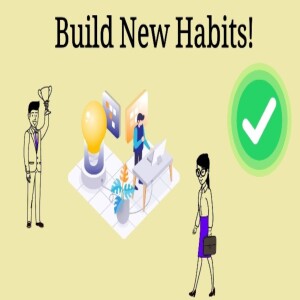 How to Build New Habits?