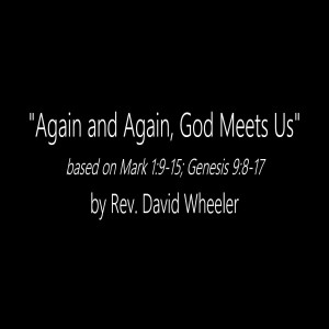Again and Again, God Meets Us