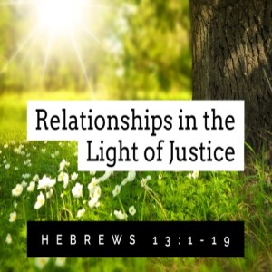 Relationships in the Light of Justice
