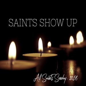 Saints Show Up (Norman)