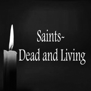 Saints—Dead and Living