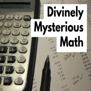 Divinely Mysterious Math