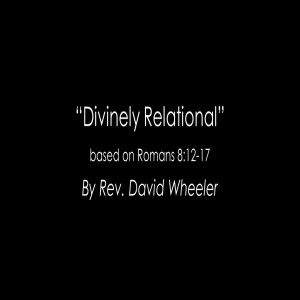 Divinely Relational (Trinity Sunday)