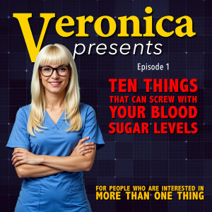 Ten Things that Can Screw with Your Blood Sugar Levels