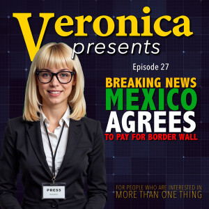 Mexico Agrees to Pay for the Border Wall