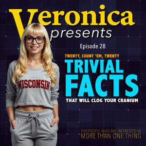 Twenty, Count 'Em, Twenty Trivial Facts that will Clog Your Cranium