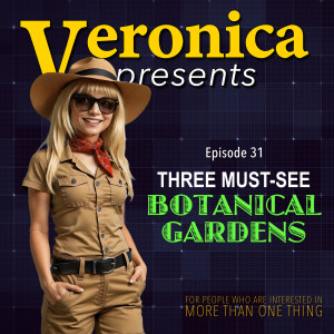 Three Must See Botanical Gardens