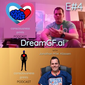 E4 | DreamGF.ai | A.I. Ethics, Vulnerability, Men's Issues, Pop Singers