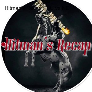 Hitman‘s Recap FSU vs ND