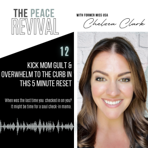 Kick Mom Guilt & Overwhelm to the Curb in this 5 Minute Reset