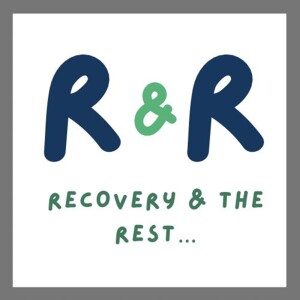 Recovery and The Rest...Episode One