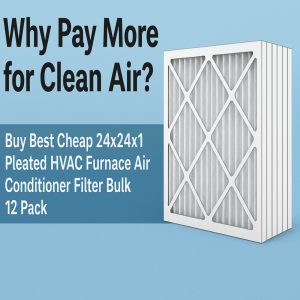 Why Pay More for Clean Air? Buy Best Cheap 24x24x1 Pleated HVAC Furnace Air Conditioner Filter Bulk 12 Pack