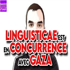 LINGUISTICAE EST EN CONCURRENCE AVEC GAZA feat. ECHAARPE