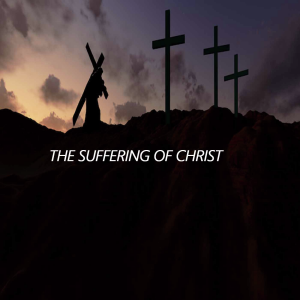 The Suffering of the Christ