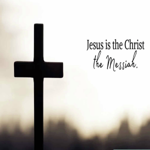 Jesus is the Messiah
