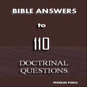 Bible Answers to Doctrinal Questions
