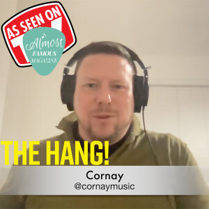 The Evolution of Cornay: From Lancashire to 'Music Not News' & The Power of Vulnerability on The Hang!