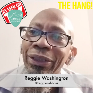 Reggie Washington: Exploring Music, Racism, Legacy, and Social Change on The Hang!