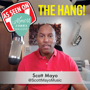 Scott Mayo, the Joy of Music, Staying Unique and Rochester Music Hall of Fame! on The Hang!