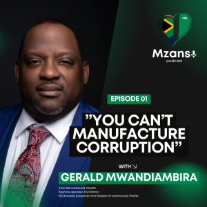 EP 1| Building Wealth | Nigerians live for tomorrow, South Africans live for today