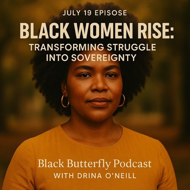 Black Women Rise: Transforming Struggle into Sovereignty