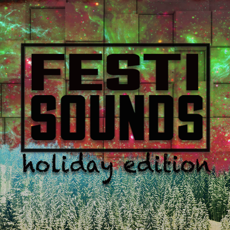 FESTISounds - Holiday Edition 2017 (Hometeam New Years Rally &amp; More)