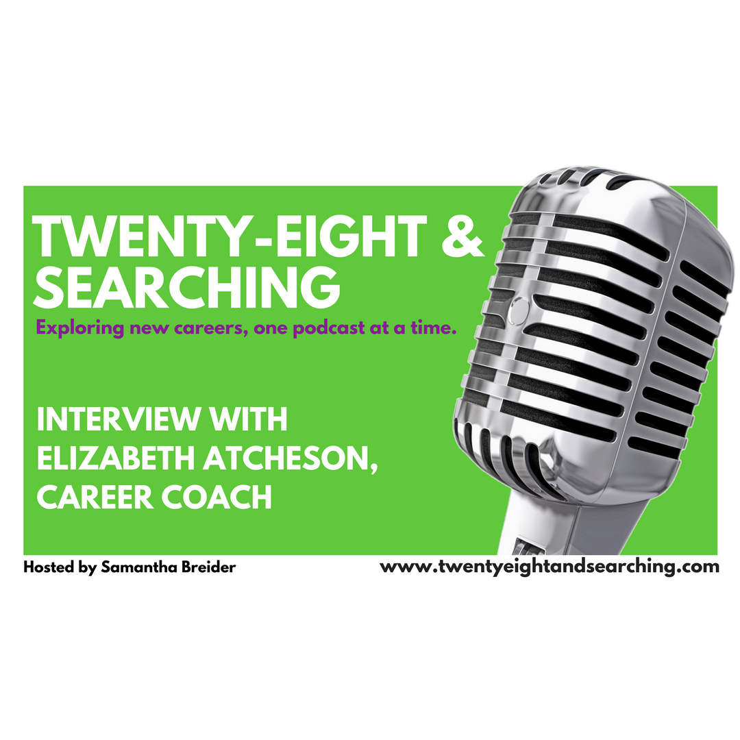 Elizabeth Atcheson - Career Coach- Ep. 005