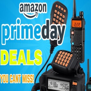 Best Ham Radio Deals for Prime Day 2025! 🔥 Don’t Miss These Bargains!