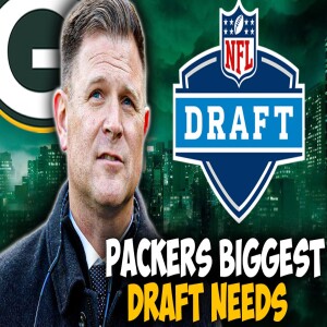 Packers Biggest Draft Needs + 1 Draft Prosect That Is A Perfect Fit For Green Bay