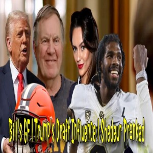 Bill Belichick’s Girlfriend Chaos | Shedeur Conspiracies | Trump, Pope Bets & Firework Fails