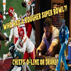 Super Bowl Fallout: Chiefs’ O-Line Woes, Kendrick Destroys Drake, & Brady Stinks In the Booth