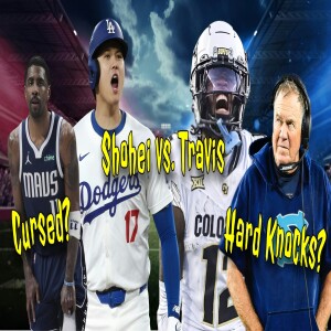 NFL Teams Reject Hard Knocks, Travis Hunter vs. Shohei Ohtani, & The Mavs’ Curse