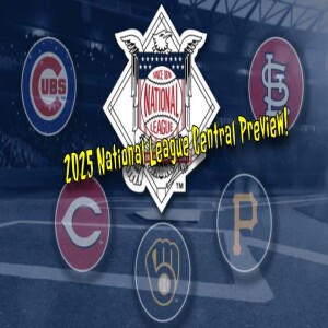 Backwards K Podcast: 2025 NL Central Division Preview