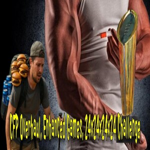 College Football Playoff Overhaul, Enhanced Games Debate, 24x24x24x24 Challenge