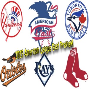 Backwards K Podcast: 2025 AL East Preview