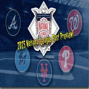 Backwards K Podcast: 2025 National League East Preview
