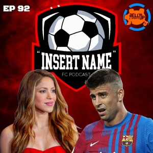 Episode 92: Shakira Shakira!