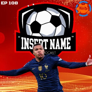Episode 108: Mbappe Drama