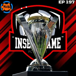 Episode 197: MLS Cup Final Is Here!