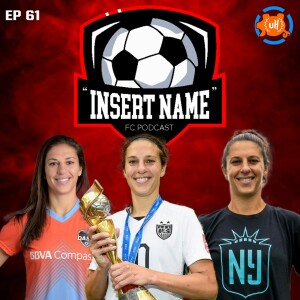 Episode 61: The Carli Lloyd Farewell Tour Continues